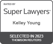 Rated By Super Lawyers | Kelley Young | Selected In 2023 Thomson Reuters