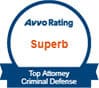 Avvo Rating Superb | Top Attorney Criminal Defense